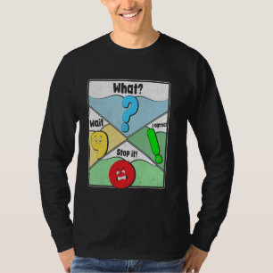 Warte Was Hör Auf Ich Stimme Zu Lustige Interpunkt T-Shirt