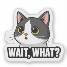 Warte, Was? Meme-Katze | Lustige Katzenreaktion  Aufkleber