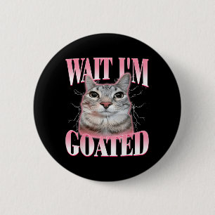 Warte Ziege Katze Lustige Katzenliebhaber Starren Button