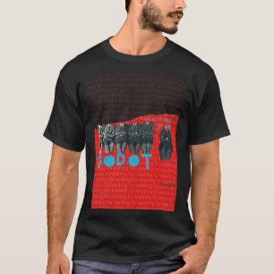 Warten für GODOT - Samuel BECKETT T-Shirt