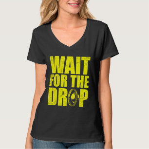 Warten Sie auf den Drop I Dubstep Bass Subwoofer D T-Shirt
