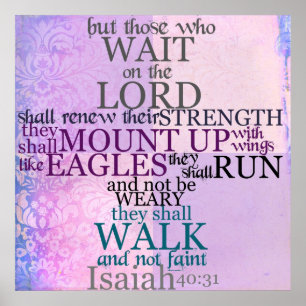 Warten Sie auf die Lord Scripture (Isaiah 40:31) Poster