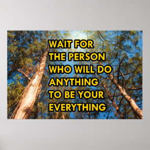 Warten Sie auf die Person, die alles tun wird Poster