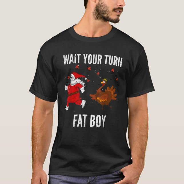 Warten Sie, bis Sie sich fat Boy Funny Santa Turke T-Shirt (Vorderseite)
