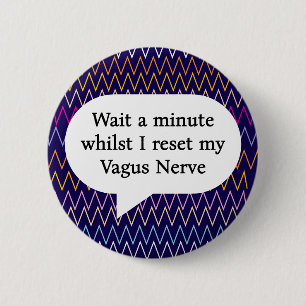Warten Sie eine Minute, während ich meinen Vagusne Button