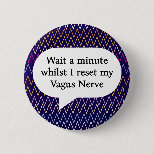 Warten Sie eine Minute, während ich meinen Vagusne Button (Vorderseite)