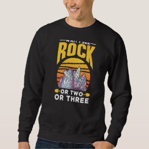 Warten Sie, ich sehe ein oder zwei oder drei Geolo Sweatshirt