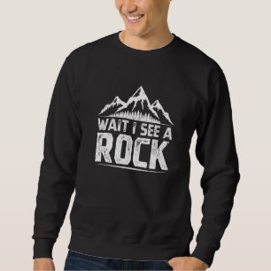 Warten Sie, ich sehe eine Rock Retro Geologist Wis Sweatshirt