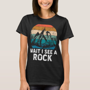 Warten Sie, ich sehe einen Rock Mineral Collector T-Shirt