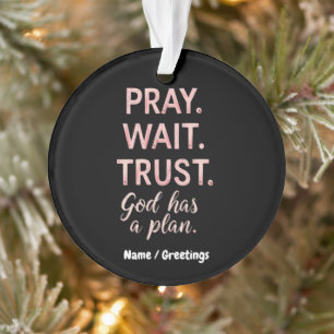 Warten Sie Vertrauen - Gott hat einen Plan Inspira Ornament