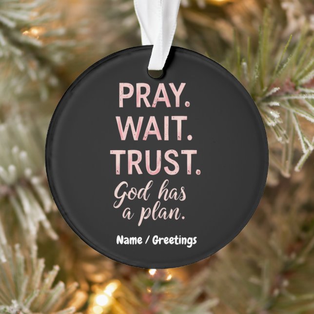Warten Sie Vertrauen - Gott hat einen Plan Inspira Ornament (Baum)