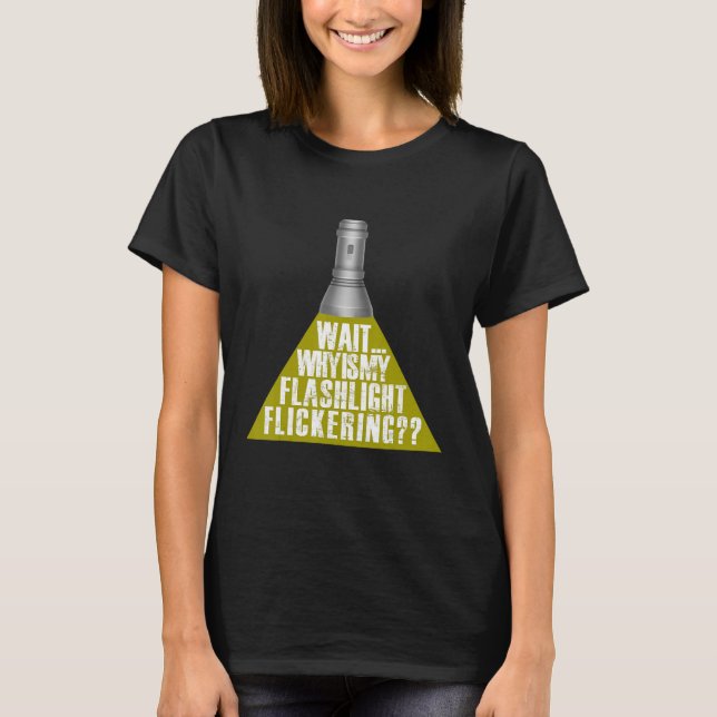 Warten Sie, warum mein Flash-Licht-Geist flackert T-Shirt (Vorderseite)