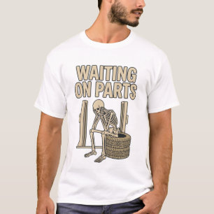 Wartet auf Teile Lustiges Skelett Auto Mechaniker T-Shirt