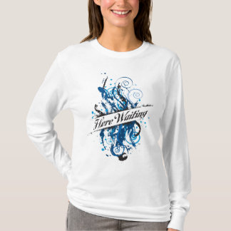 Wartete hier T-Shirt