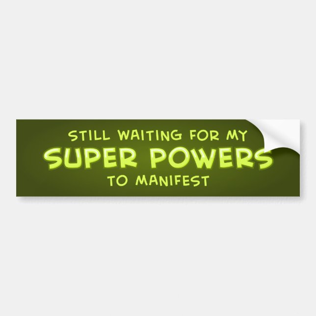 Wartete noch meine SuperPower zu verkünden Autoaufkleber (Vorne)