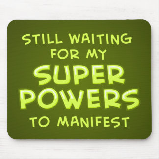 Wartete noch meine SuperPower zu verkünden Mousepad