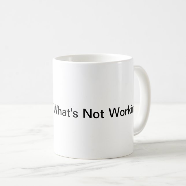 Warum ändern, was nicht funktioniert! (Mug) Kaffeetasse (VorderseiteRechts)