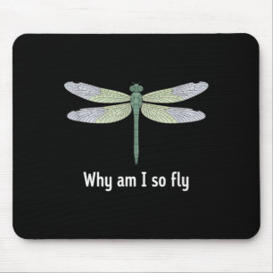 Warum bin ich so cool lustiger Libellen-Spruch  Mousepad