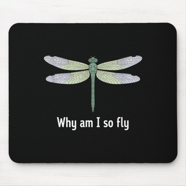 Warum bin ich so cool lustiger Libellen-Spruch  Mousepad (Vorne)