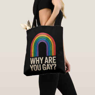 Warum bist du schwul Lustiger Regenbogen LGBTQ Sto Tasche