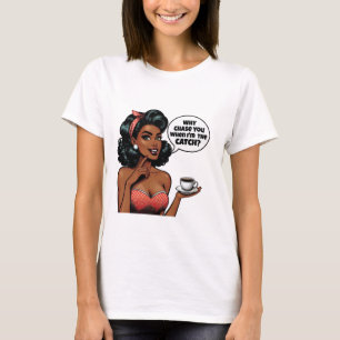 Warum dich jagen, wenn ich der Fang bin – Sarkasti T-Shirt
