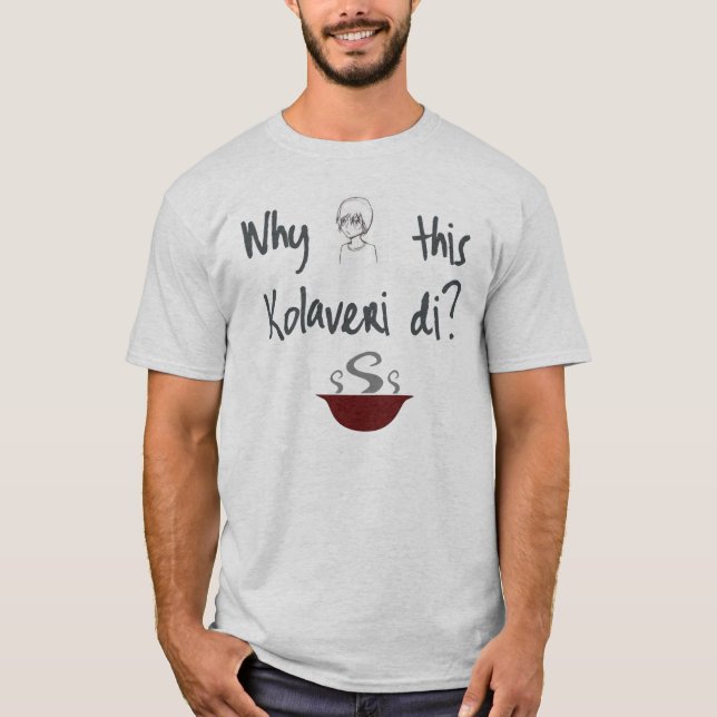 Warum dieser Kolaveri Di T-Shirt (Vorderseite)