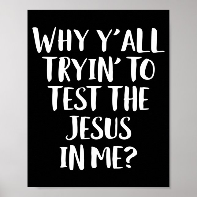 Warum du alle versuchst, den Jesus in meinem lusti Poster (Vorne)