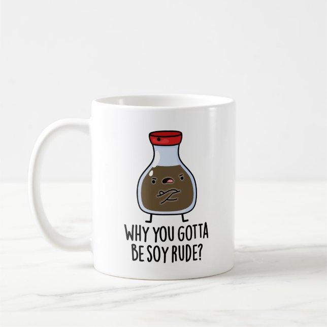 Warum du Soy Rude Funny Soy Sauce Puff werden will Kaffeetasse (Links)