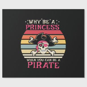 Warum eine Piratin sein, wenn man eine Prinzessin  Geschenkpapier