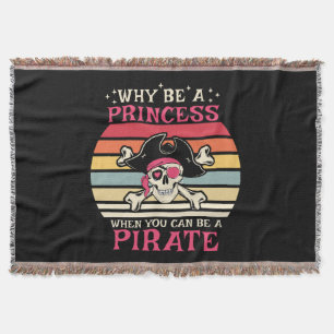 Warum eine Prinzessin sein, wenn du ein Pirat sein Decke
