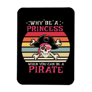 Warum eine Prinzessin sein, wenn du ein Pirat sein Magnet