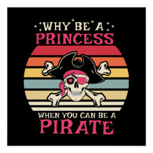Warum eine Prinzessin sein, wenn man ein Pirat sei Poster