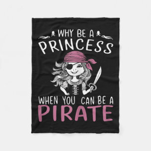 Warum eine Prinzessin sein, wenn man ein Piratenha Fleecedecke