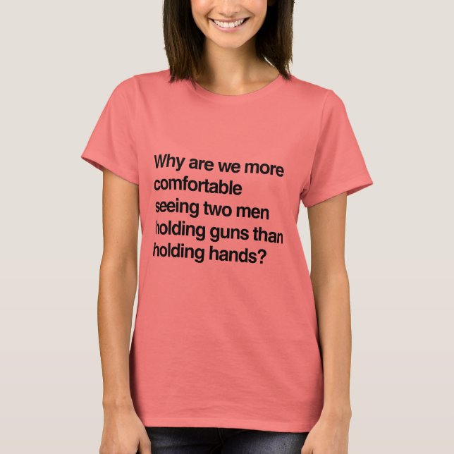 Warum fühlen wir uns wohler, wenn zwei Männer sich T-Shirt (Vorderseite)