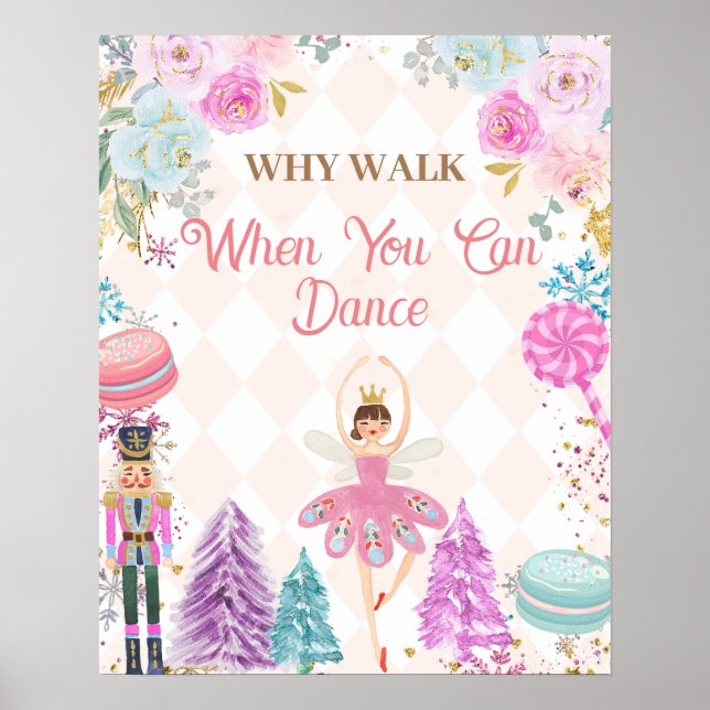 Warum gehen, wenn Sie Nutcracker tanzen können Poster (Vorne)