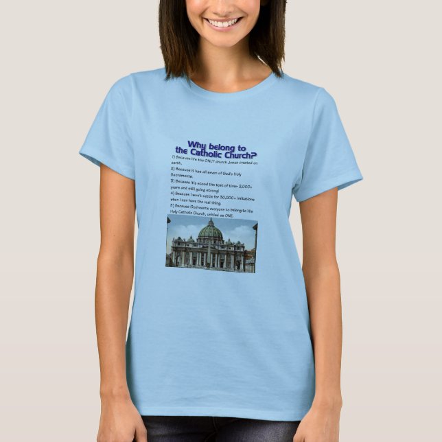 Warum gehören Sie katholischer Kirche? T-Shirt (Vorderseite)