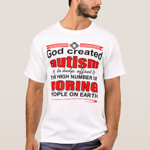 Warum Gott Autismus geschaffen hat T-Shirt
