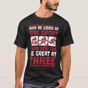 Warum gut sein bei einem Triathleten Bike Training T-Shirt