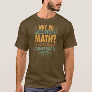 Warum hassen Pflanzen Mathe Lustige Papa-Witze  T-Shirt