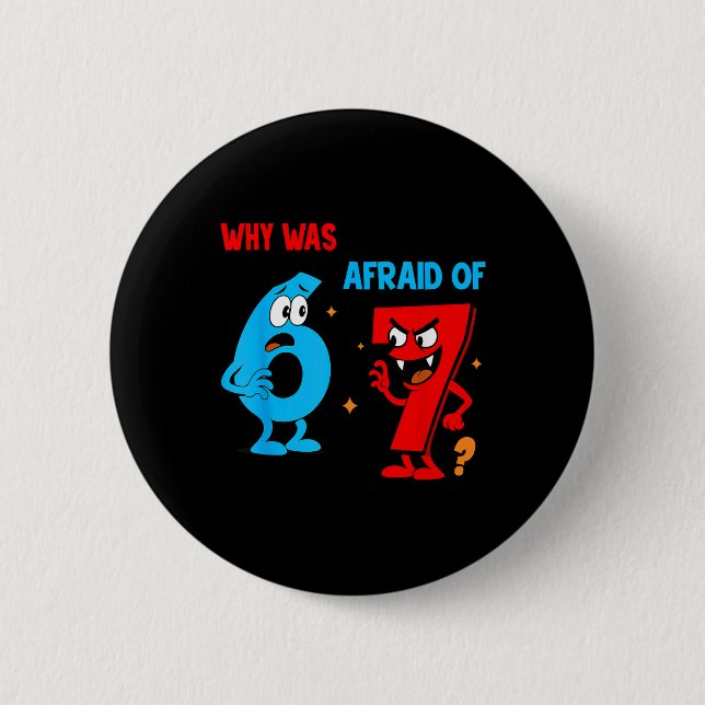 Warum hatte 6 Angst vor 7 Lustige Six Seven Meme G Button (Vorderseite)