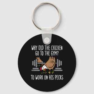 Warum Hühner zur Gym Funny Workout Fitness gehen Schlüsselanhänger