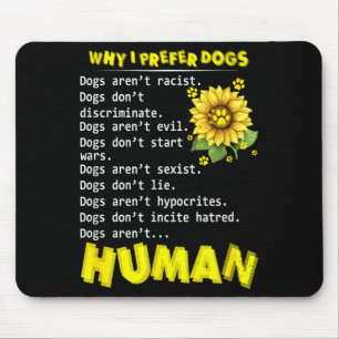 Warum Hunde bevorzugen Hunde sind nicht diskrimini Mousepad