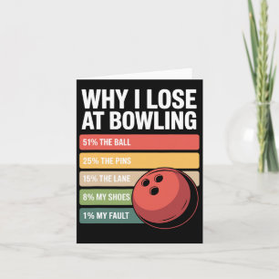 Warum ich an Bowling Funny Bowler Ausreden verlore Karte