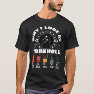 Warum ich bei Cornhole verliere T-Shirt