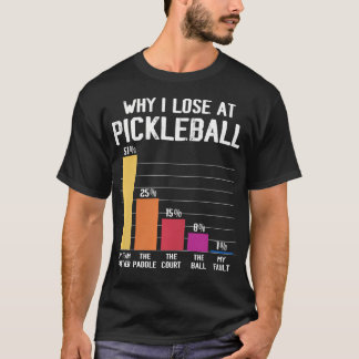 Warum ich bei Pickleball Humor Lustiges Pickleball T-Shirt