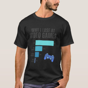 Warum ich bei Videospielen den Funny Video Games P T-Shirt