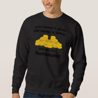 Warum ich eine Münze des Numismatikers bin, die al Sweatshirt