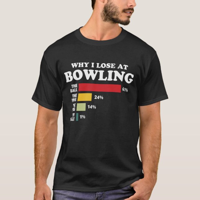 Warum ich im Bowling verliert T-Shirt (Vorderseite)