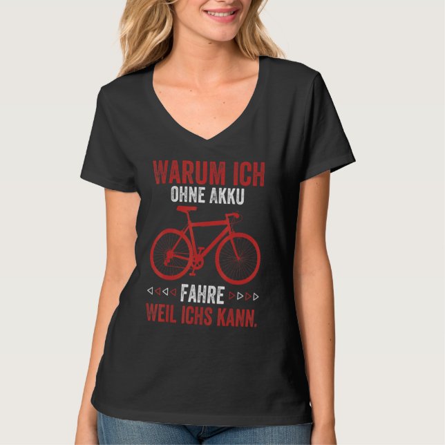 Warum ich ohne Akku fahre, weil ich mir das nicht  T-Shirt (Vorderseite)
