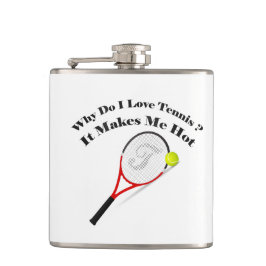 Warum ich Tennis Liebe. Es macht mich heiß Flachmann